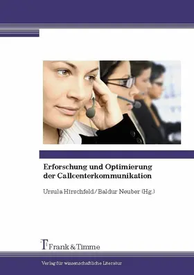 Hirschfeld / Neuber |  Erforschung und Optimierung der Callcenterkommunikation | eBook | Sack Fachmedien