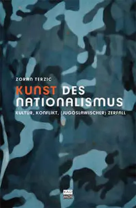 Terzic |  Kunst des Nationalismus | Buch |  Sack Fachmedien