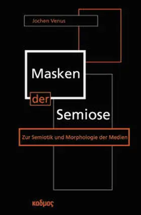 Venus |  Masken der Semiose | Buch |  Sack Fachmedien