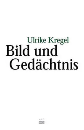 Kregel |  Bild und Gedächtnis | Buch |  Sack Fachmedien