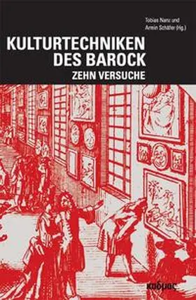 Nanz / Schäfer | Kulturtechniken des Barock | Buch | 978-3-86599-184-3 | sack.de