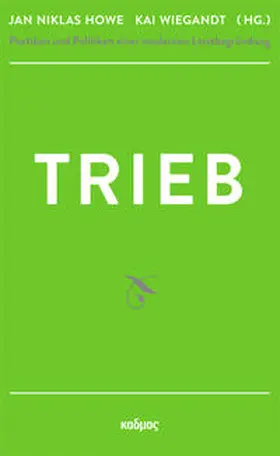 Howe / Wiegandt |  Trieb | Buch |  Sack Fachmedien