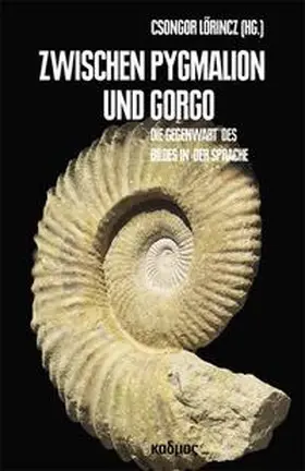 Lorincz |  Zwischen Pygmalion und Gorgo | Buch |  Sack Fachmedien