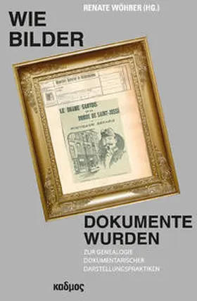 Wöhrer |  Wie Bilder Dokumente wurden | Buch |  Sack Fachmedien
