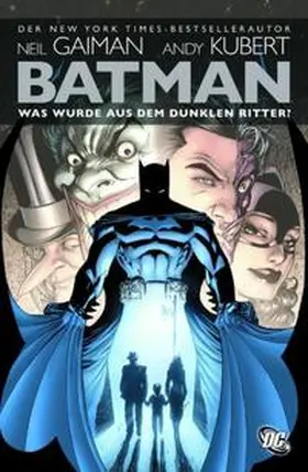 Gaiman | Batman: Was wurde aus dem Dunklen Ritter? | Buch | 978-3-86607-419-4 | sack.de