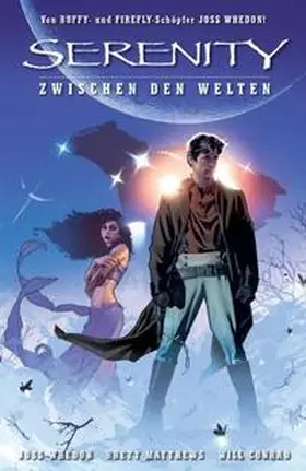 Whedon / Matthews |  Serenity: Zwischen den Welten | Buch |  Sack Fachmedien