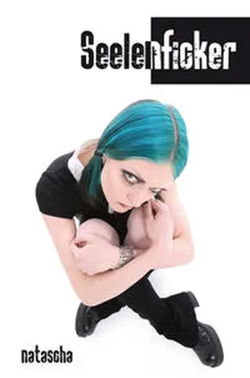 Natascha |  Seelenficker | Buch |  Sack Fachmedien