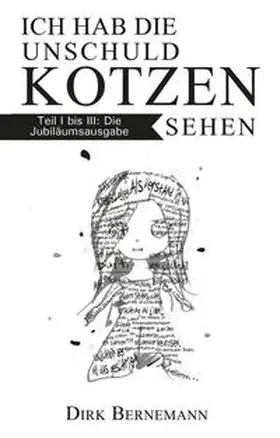 Bernemann |  Ich hab die Unschuld kotzen sehen | Buch |  Sack Fachmedien