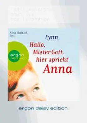 Fynn |  Hallo, Mister Gott, hier spricht Anna (DAISY Edition) | Sonstiges |  Sack Fachmedien