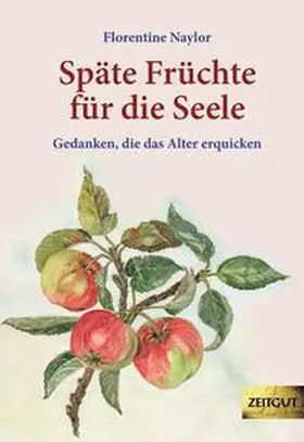Naylor |  Späte Früchte für die Seele | Buch |  Sack Fachmedien