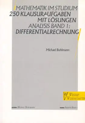 Buhlmann |  Mathematik im Studium - 250 Klausuraufgaben mit Lösungen | Buch |  Sack Fachmedien