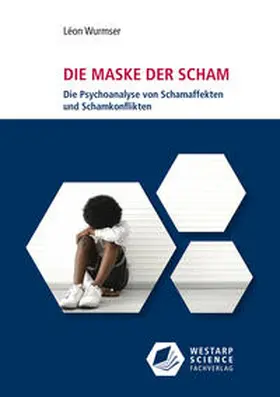Wurmser |  Die Maske der Scham | Buch |  Sack Fachmedien