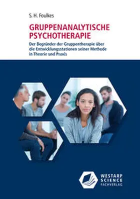 Foulkes |  Gruppenanalytische Psychotherapie | Buch |  Sack Fachmedien