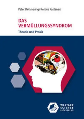 Dettmering / Pastenaci |  Das Vermüllungssyndrom | Buch |  Sack Fachmedien