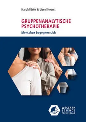 Behr / Hearst |  Gruppenanalytische Psychotherapie | Buch |  Sack Fachmedien