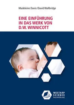 Davis / Wallbridge |  Eine Einführung in das Werk von D. W. Winnicott | Buch |  Sack Fachmedien