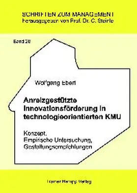 Ebert |  Anreizgestützte Innovationsförderung in technologieorientierten KMU | Buch |  Sack Fachmedien