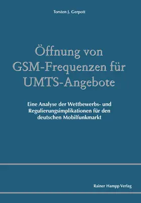 Gerpott |  Öffnung von GSM-Frequenzen für UMTS-Angebote | Buch |  Sack Fachmedien