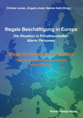 Larsen / Joost / Heid |  Illegale Beschäftigung in Europa. Die Situation in Privathaushalten älterer Personen | Buch |  Sack Fachmedien