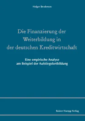 Brodersen |  Die Finanzierung der Weiterbildung in der deutschen Kreditwirtschaft | Buch |  Sack Fachmedien