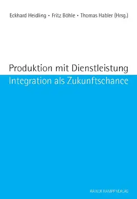 Heidling / Böhle / Habler |  Produktion mit Dienstleistung | Buch |  Sack Fachmedien
