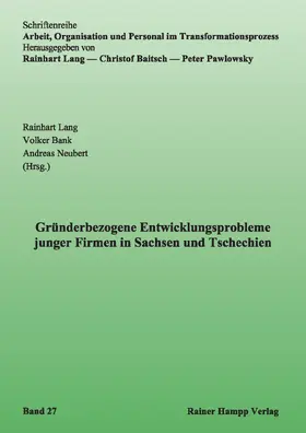 Lang / Bank / Neubert |  Gründerbezogene Entwicklungsprobleme junger Firmen in Sachsen und Tschechien | eBook | Sack Fachmedien