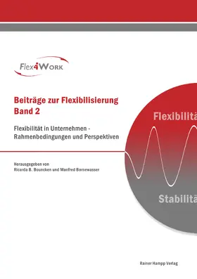 Bouncken / Bornewasser |  Flexibilität in Unternehmen – Rahmenbedingungen und Perspektiven | Buch |  Sack Fachmedien