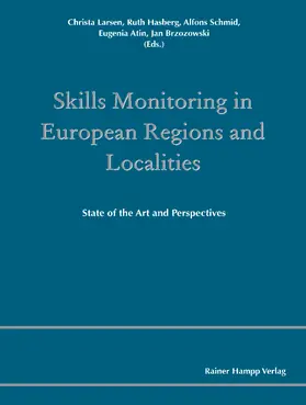 Larsen / Hasberg / Schmid |  Skills Monitoring in European Regions and Localities | Buch |  Sack Fachmedien