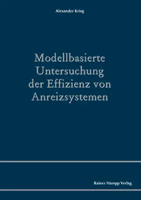 Krieg |  Modellbasierte Untersuchung der Effizienz von Anreizsystemen | Buch |  Sack Fachmedien