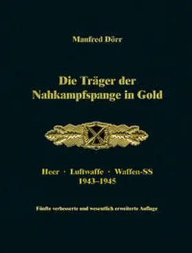 Dörr |  Die Träger der Nahkampfspange in Gold | Buch |  Sack Fachmedien