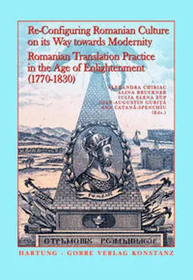 Chiriac / Bruckner / Zup |  Re-Configuring Romanian Culture on its Way Towards Modernity | Buch |  Sack Fachmedien