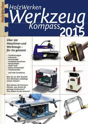  HolzWerken Werkzeug Kompass 2015 | Buch |  Sack Fachmedien