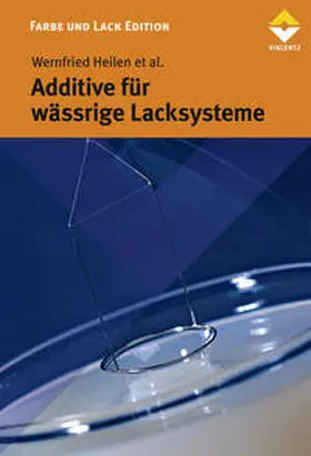 Heilen / Braig / Drewer |  Additive für wässrige Lacksysteme | Buch |  Sack Fachmedien