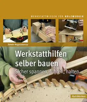 Nagyszalanczy |  Werkstatthilfen selber bauen | eBook | Sack Fachmedien