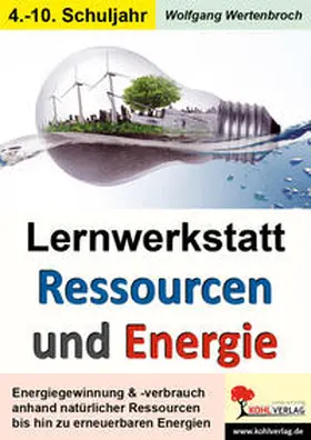 Krämer / Wertenbroch |  Lernwerkstatt Ressourcen & Energie | Buch |  Sack Fachmedien