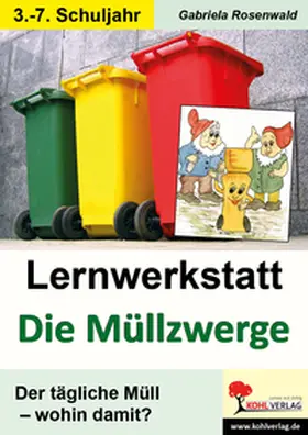 Rosenwald |  Lernwerkstatt "Die Müllzwerge" | Buch |  Sack Fachmedien