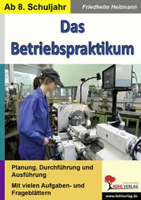 Heitmann | Das Betriebspraktikum | Buch | 978-3-86632-329-2 | www2.sack.de