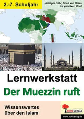 Heiss / Kohl |  Der Muezzin ruft - Was ich über den Islam wissen sollte! | Buch |  Sack Fachmedien