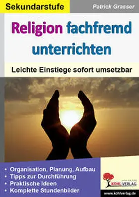 Grasser |  Religion fachfremd unterrichten / Sekundarstufe | Buch |  Sack Fachmedien