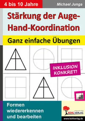 Junga |  Stärkung der Auge-Hand-Koordination | Buch |  Sack Fachmedien