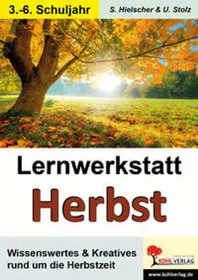 Hielscher / Stolz |  Die Jahreszeiten - Den Herbst kennen lernen | Buch |  Sack Fachmedien