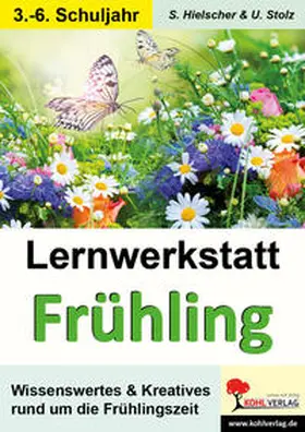 Hielscher / Stolz |  Lernwerkstatt FRÜHLING | Buch |  Sack Fachmedien