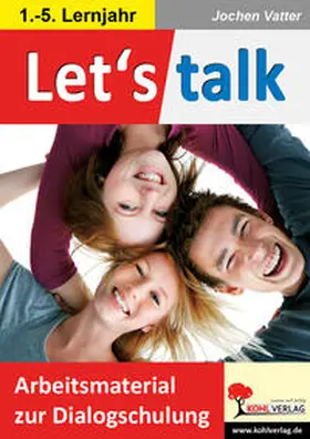 Vatter | Let's talk Arbeitsmaterial zur Dialogschulung | Buch | 978-3-86632-951-5 | www2.sack.de
