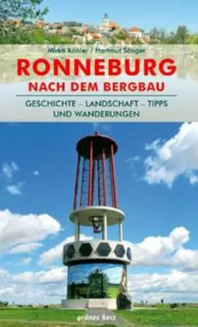 Köhler / Sänger |  Regionalführer Ronneburg nach dem Bergbau | Buch |  Sack Fachmedien