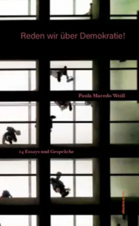 Macedo Weiß |  Reden wir über Demokratie! | Buch |  Sack Fachmedien