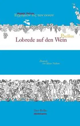 Psellos |  Lobrede auf den Wein | Buch |  Sack Fachmedien