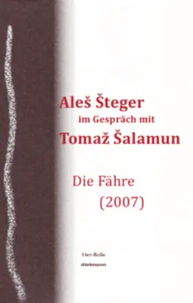 Aleš / Tomaž / Matthias |  Aleš Šteger im Gespräch mit Tomaž Šalamun | Buch |  Sack Fachmedien