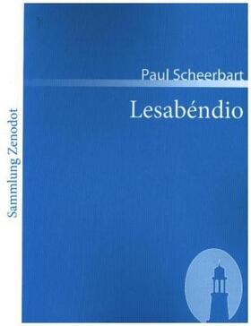 Scheerbart |  Lesabéndio | Buch |  Sack Fachmedien
