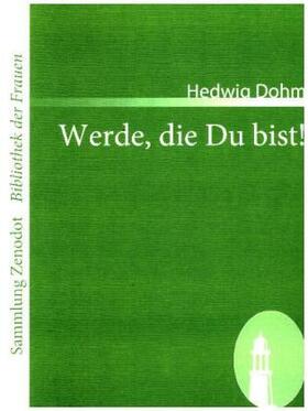 Dohm |  Werde, die Du bist! | Buch |  Sack Fachmedien