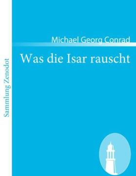 Conrad | Was die Isar rauscht | Buch | 978-3-86640-318-5 | www2.sack.de